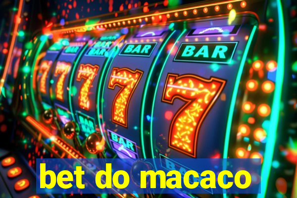 bet do macaco